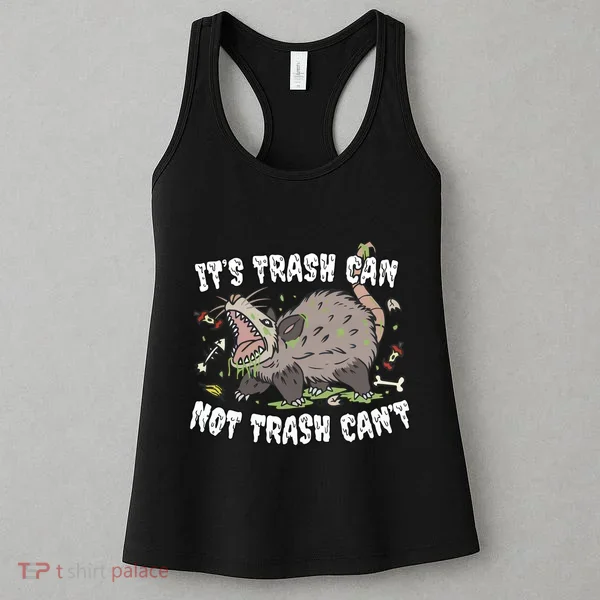 It’S Trash Can Not Trash Cant Women's Tank Top