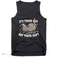 It’S Trash Can Not Trash Cant Tank Top thumb 0