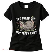 It’S Trash Can Not Trash Cant Women's T-Shirt thumb 0