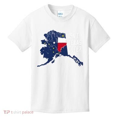 Isnt Texas Cute Alaska Home Ak State Design Kids T-Shirt