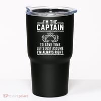 I'm The Captain To Save Time Let's Just Assume I'm Always Right Tumbler thumb 0