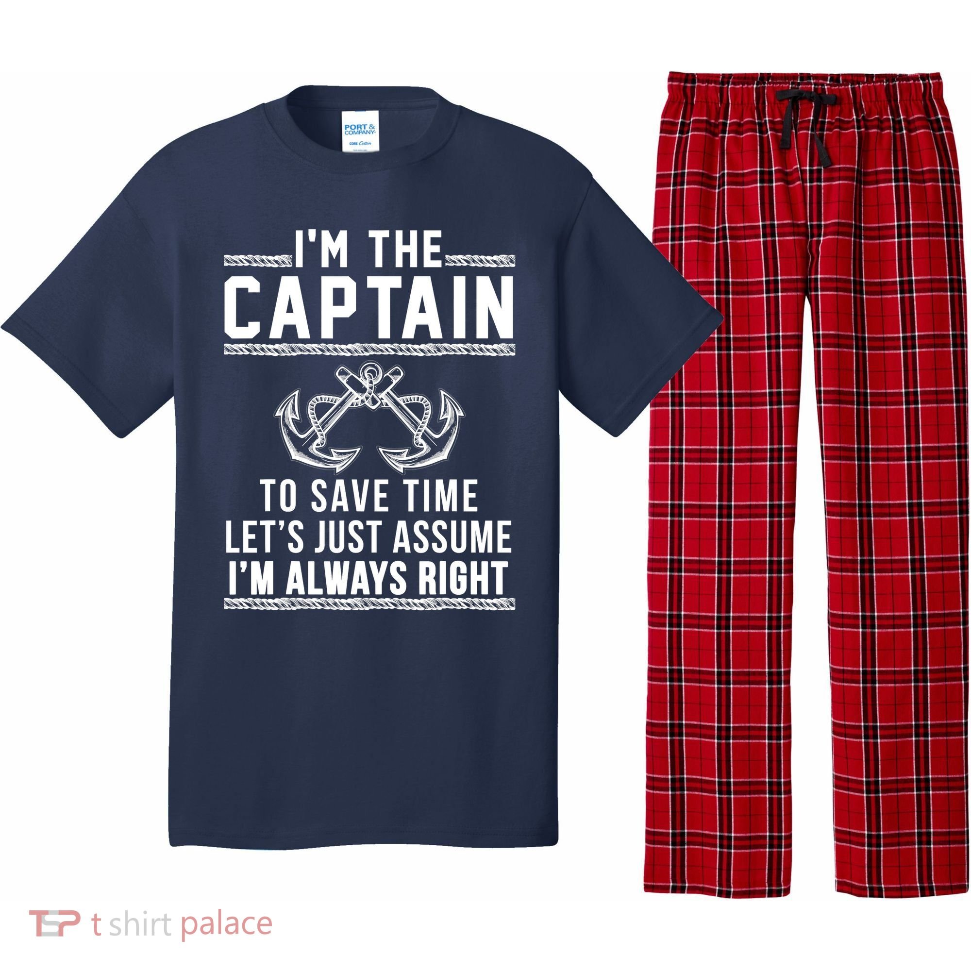 I'm The Captain To Save Time Let's Just Assume I'm Always Right Pajama Set