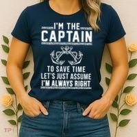 I'm The Captain To Save Time Let's Just Assume I'm Always Right Women's T-Shirt thumb 2