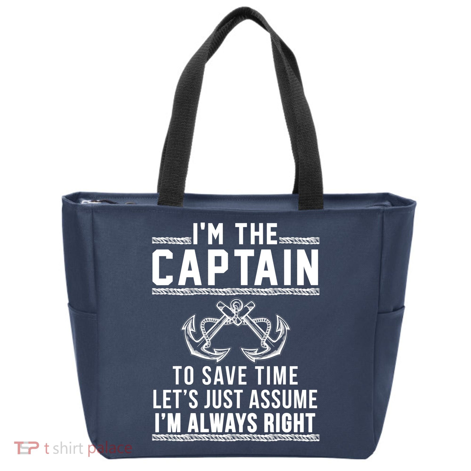I'm The Captain To Save Time Let's Just Assume I'm Always Right Tote Bag
