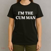 Im The Cum Man T-Shirt thumb 4