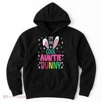 I'm The Cool Aunties Bunny Happy Easter Day Funny Cute Bunny Hoodie thumb 0