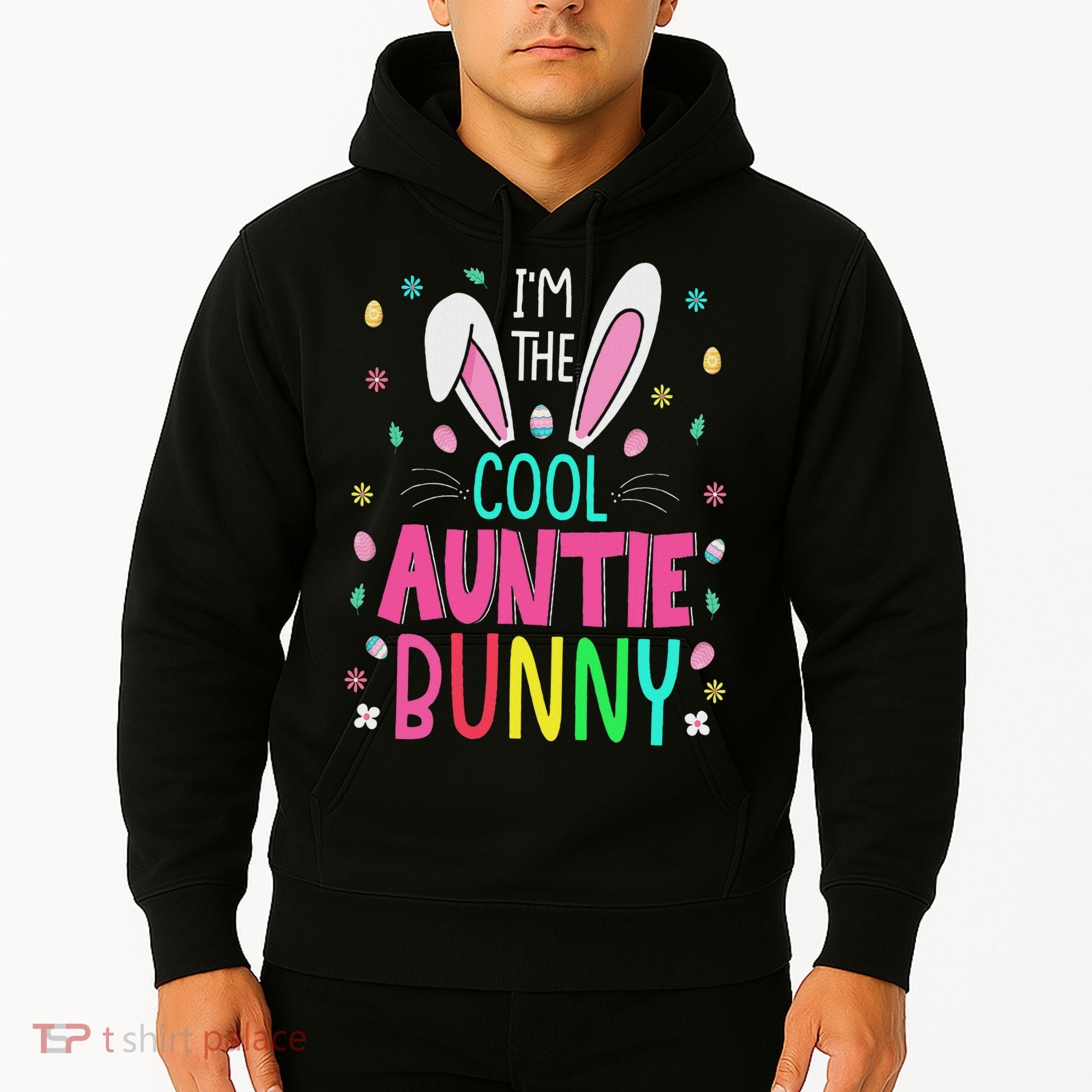 I'm The Cool Aunties Bunny Happy Easter Day Funny Cute Bunny Hoodie