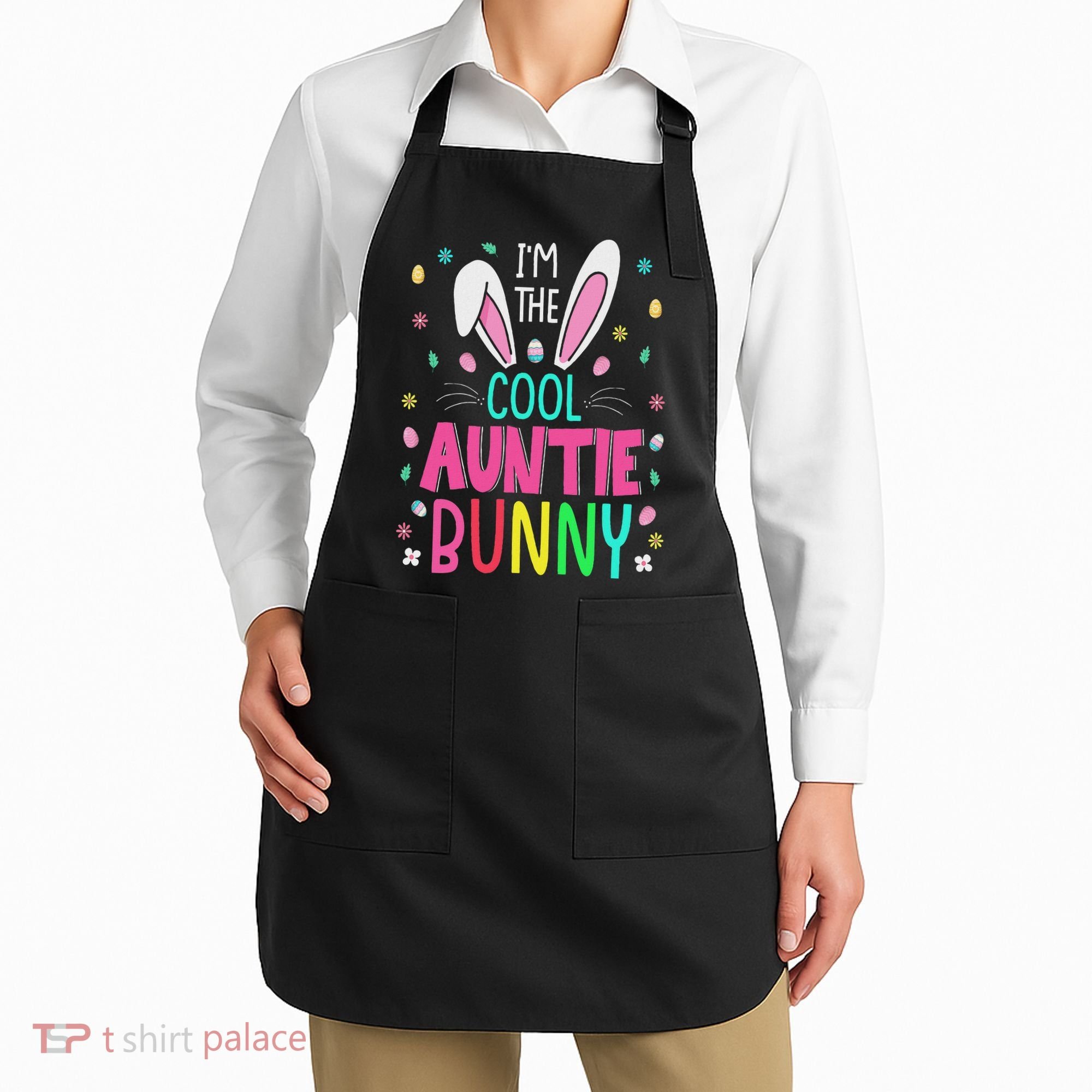I'm The Cool Aunties Bunny Happy Easter Day Funny Cute Bunny Apron