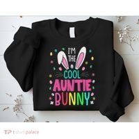 I'm The Cool Aunties Bunny Happy Easter Day Funny Cute Bunny Sweatshirt thumb 2