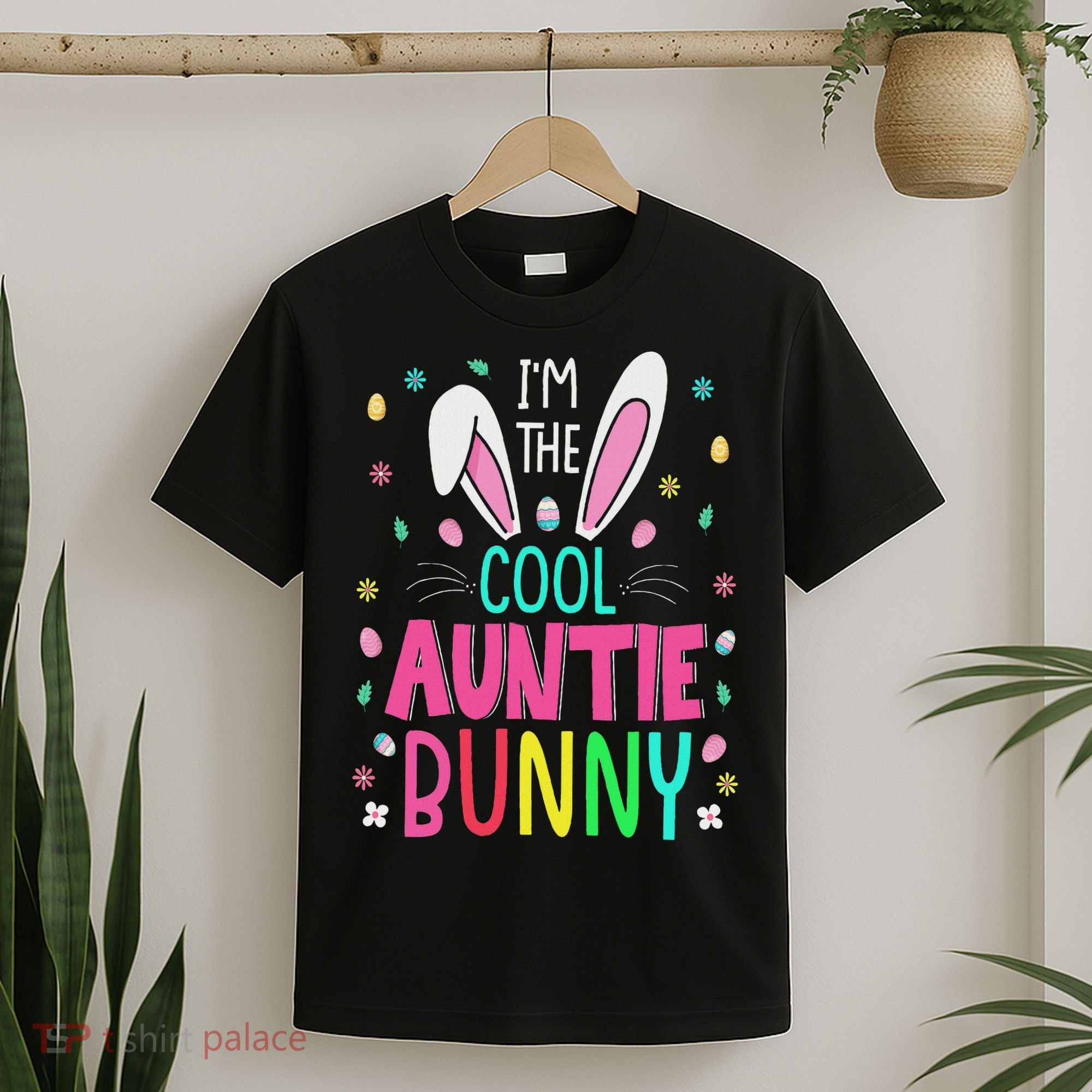 I'm The Cool Aunties Bunny Happy Easter Day Funny Cute Bunny T-Shirt