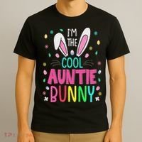 I'm The Cool Aunties Bunny Happy Easter Day Funny Cute Bunny T-Shirt thumb 3