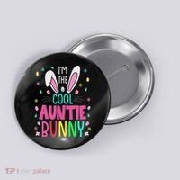 I'm The Cool Aunties Bunny Happy Easter Day Funny Cute Bunny Button thumb 0