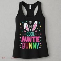 I'm The Cool Aunties Bunny Happy Easter Day Funny Cute Bunny Women's Tank Top thumb 3