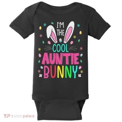 I'm The Cool Aunties Bunny Happy Easter Day Funny Cute Bunny Baby Bodysuit