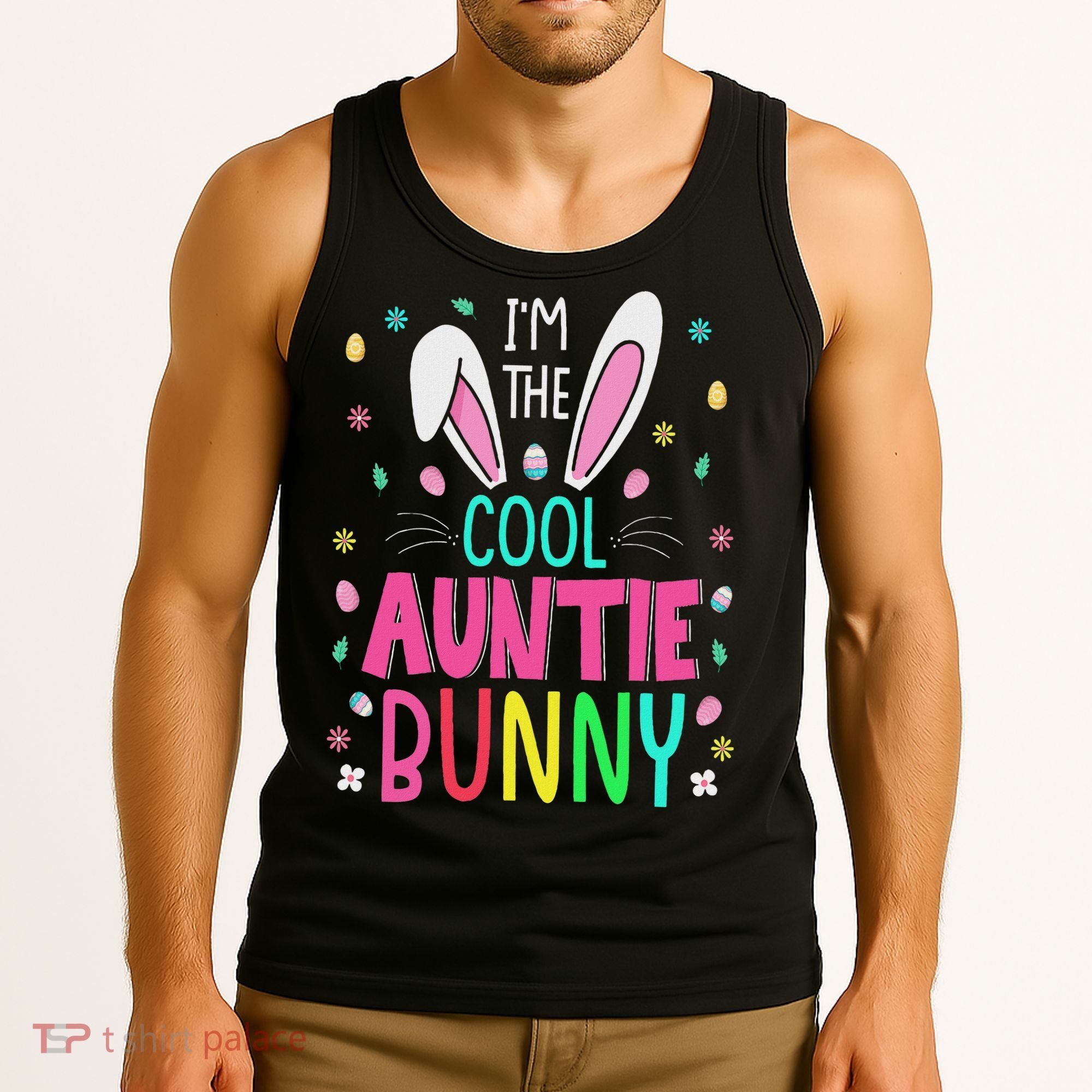 I'm The Cool Aunties Bunny Happy Easter Day Funny Cute Bunny Tank Top