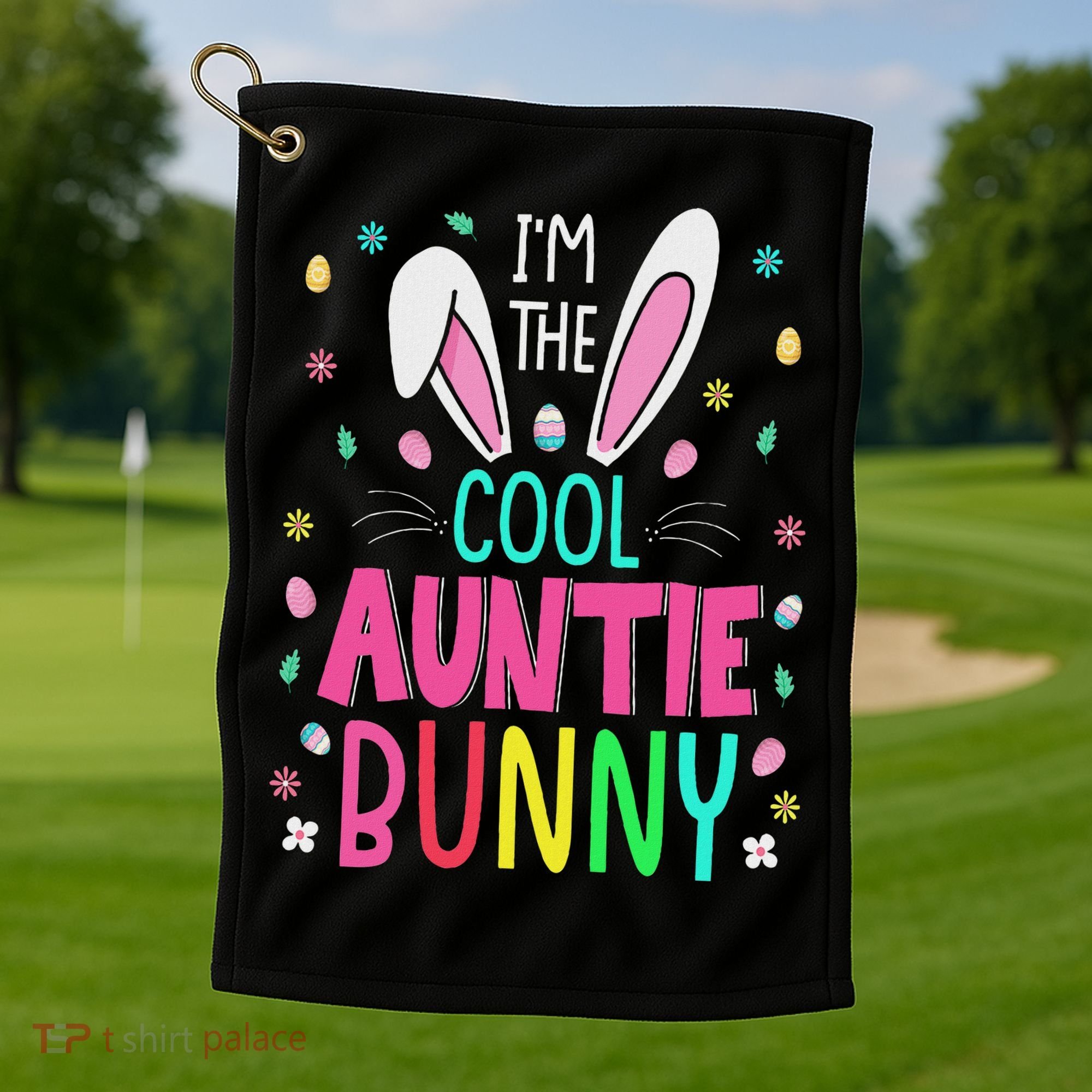 I'm The Cool Aunties Bunny Happy Easter Day Funny Cute Bunny Golf Towel