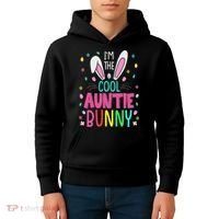 I'm The Cool Aunties Bunny Happy Easter Day Funny Cute Bunny Kids Hoodie thumb 4