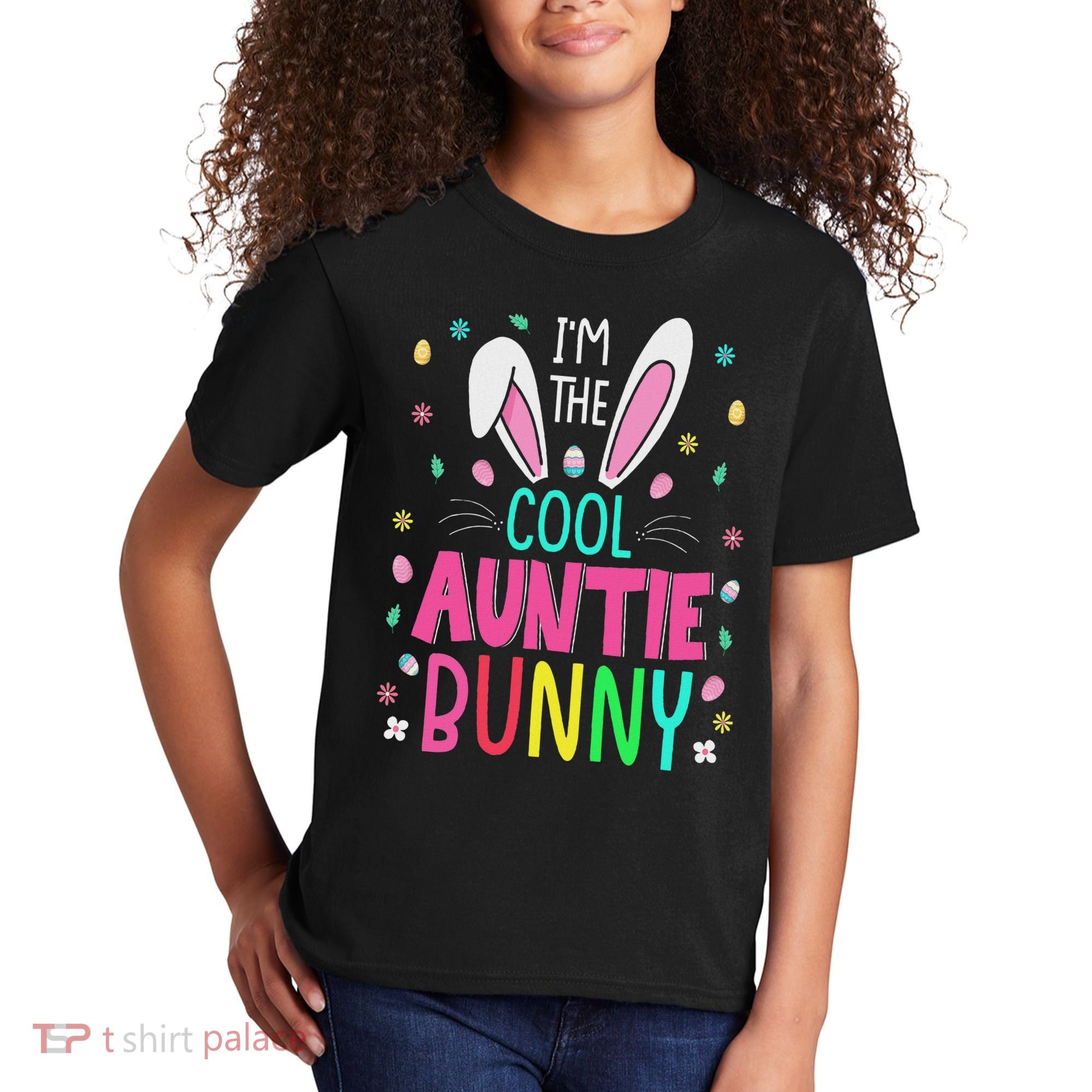 I'm The Cool Aunties Bunny Happy Easter Day Funny Cute Bunny Kids T-Shirt