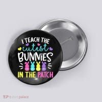 I Teach Cutest Bunnies In Patch Easter Teacher Cute Button thumb 0