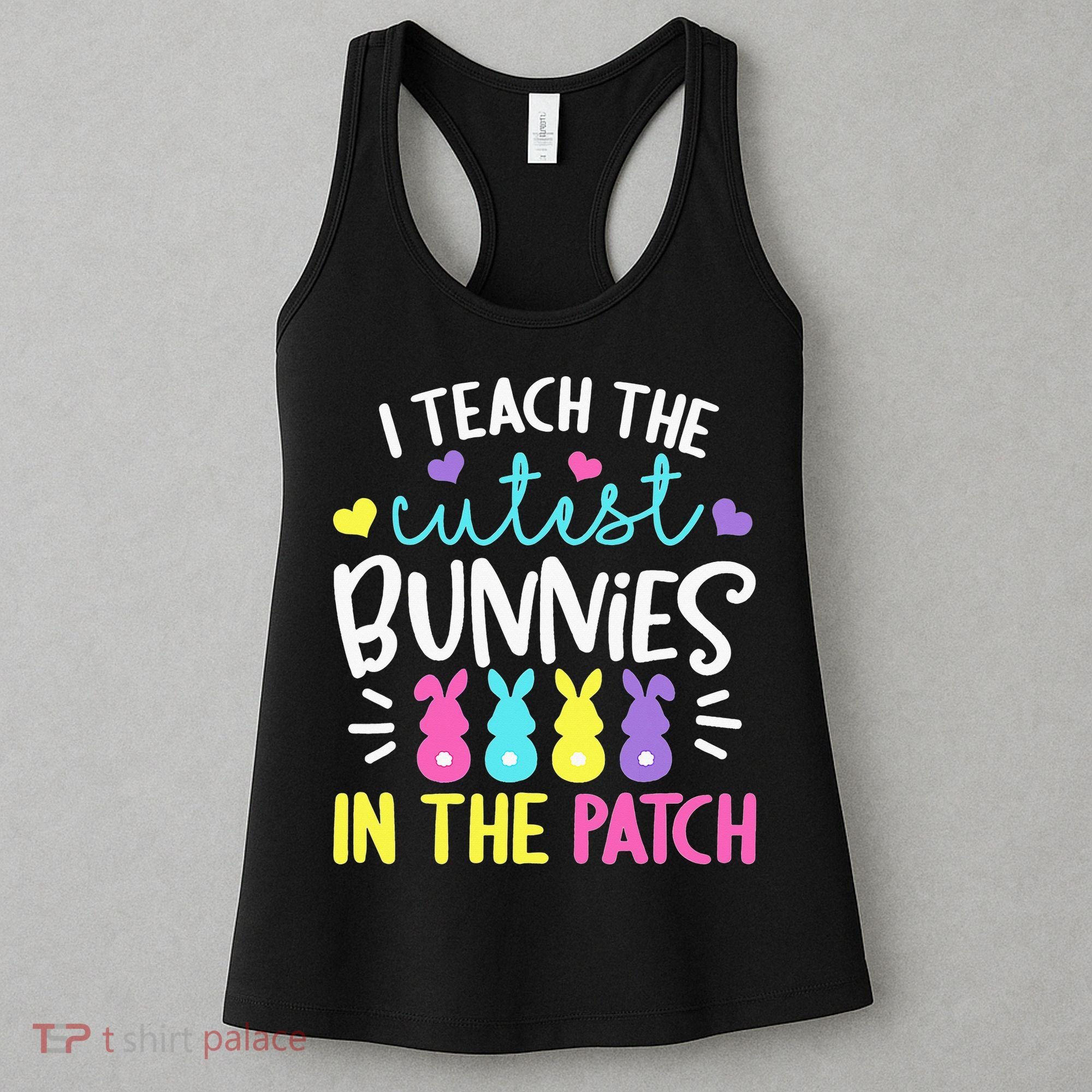 I Teach Cutest Bunnies In Patch Easter Teacher Cute Women's Tank Top