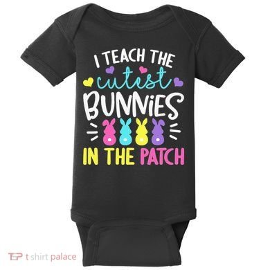 I Teach Cutest Bunnies In Patch Easter Teacher Cute Baby Bodysuit