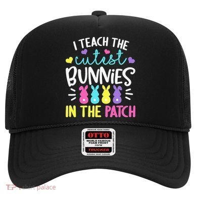 I Teach Cutest Bunnies In Patch Easter Teacher Cute Hat