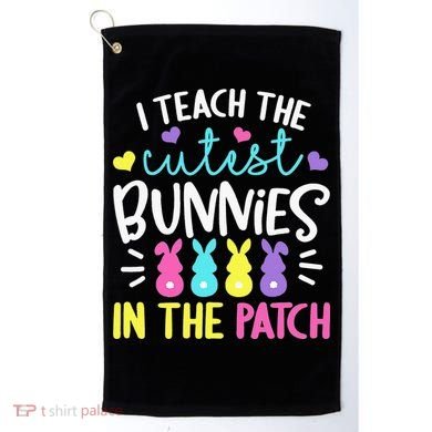 I Teach Cutest Bunnies In Patch Easter Teacher Cute Golf Towel