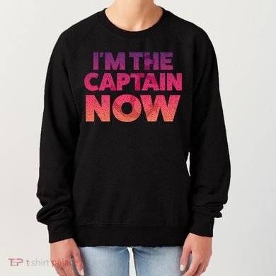 I'm The Captain Now Tee Funny Boat Boating Cool Gift Women's Sweatshirt
