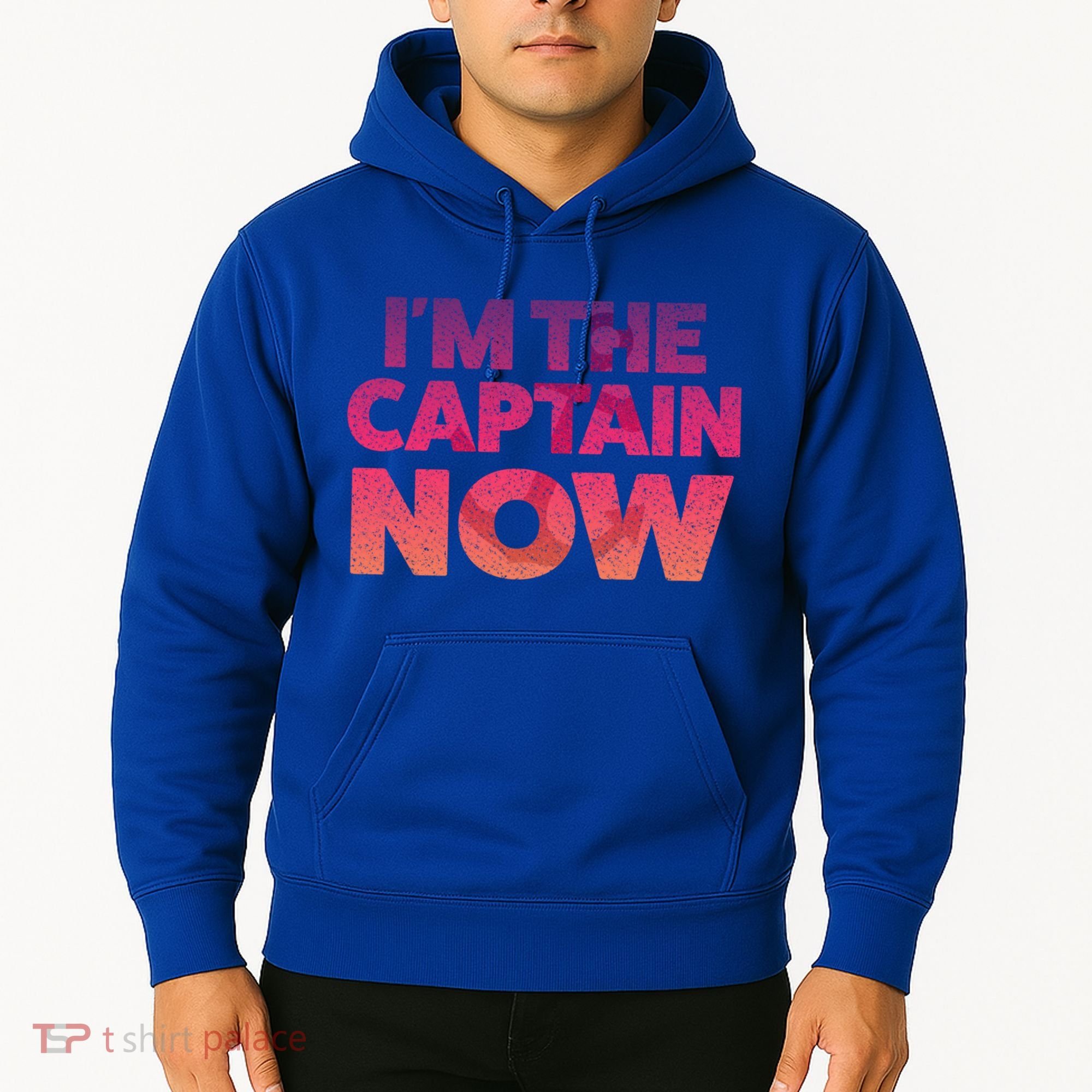 I'm The Captain Now Tee Funny Boat Boating Cool Gift Hoodie