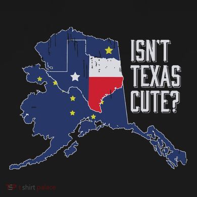 Isnt Texas Cute Alaska Home Ak State Design PosiCharge Competitor Tank
