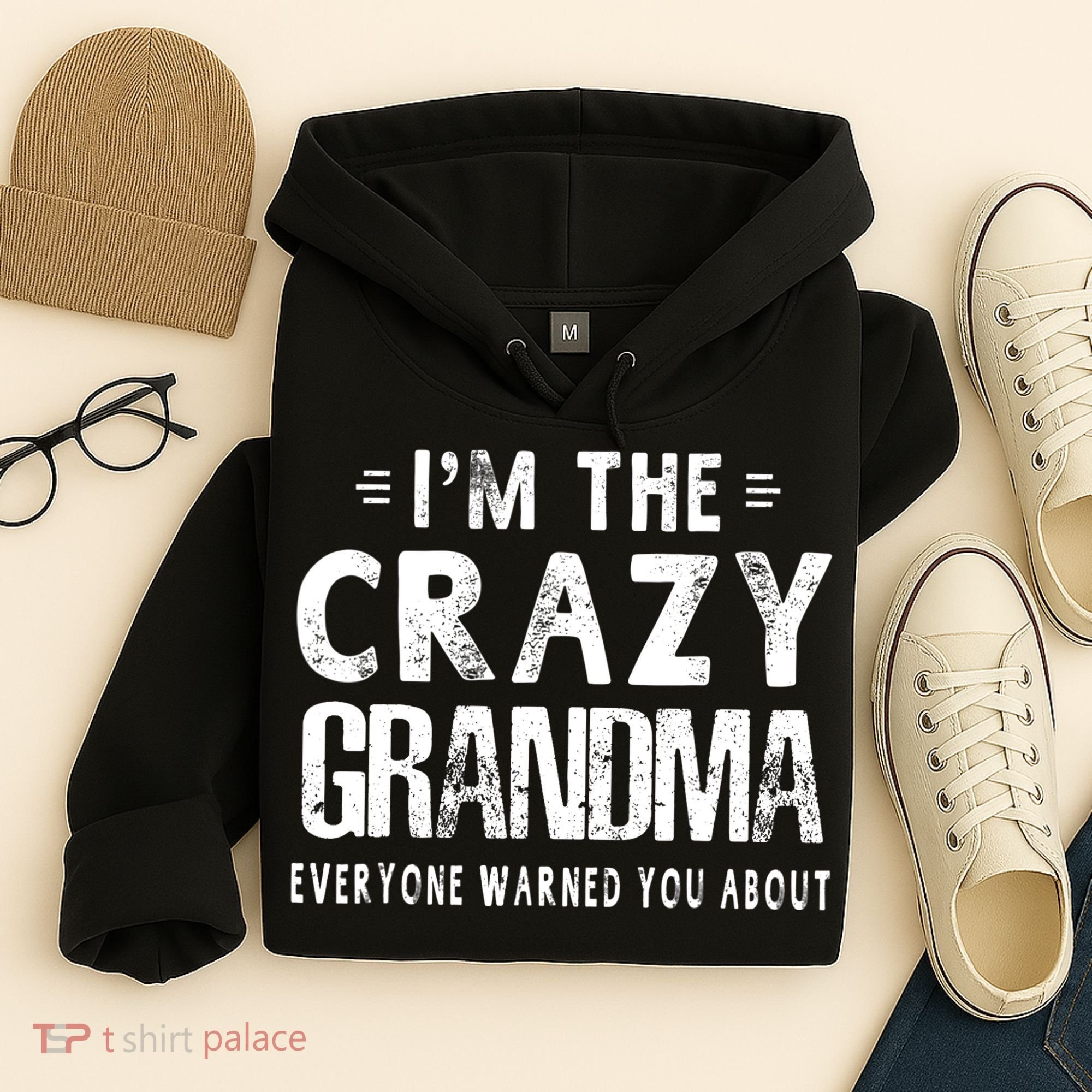 I'm The Crazy Grandma Everyone Warned You About Mother Day Hoodie