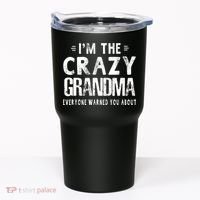 I'm The Crazy Grandma Everyone Warned You About Mother Day Tumbler thumb 0