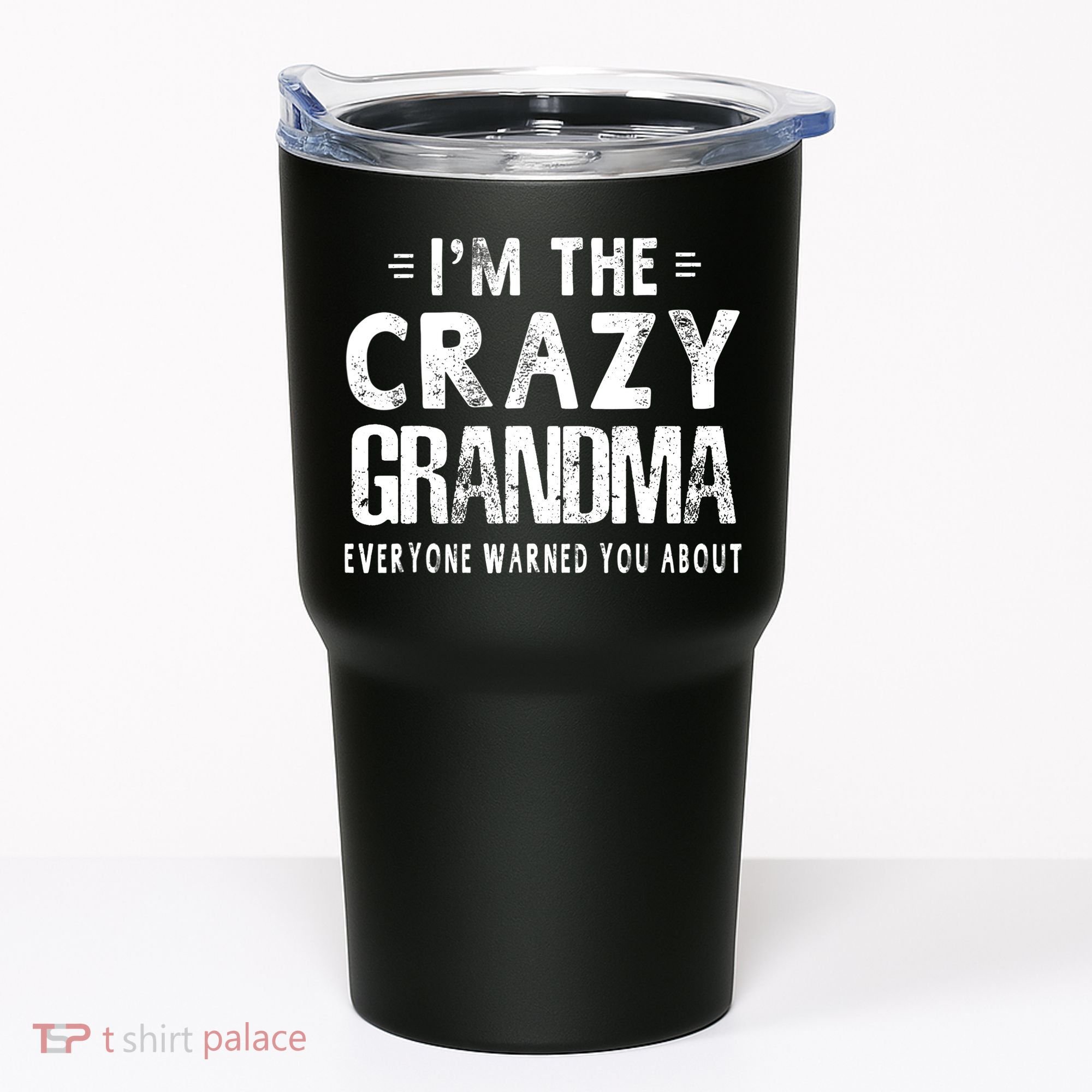 I'm The Crazy Grandma Everyone Warned You About Mother Day Tumbler