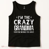 I'm The Crazy Grandma Everyone Warned You About Mother Day Tank Top thumb 2
