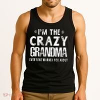 I'm The Crazy Grandma Everyone Warned You About Mother Day Tank Top thumb 3