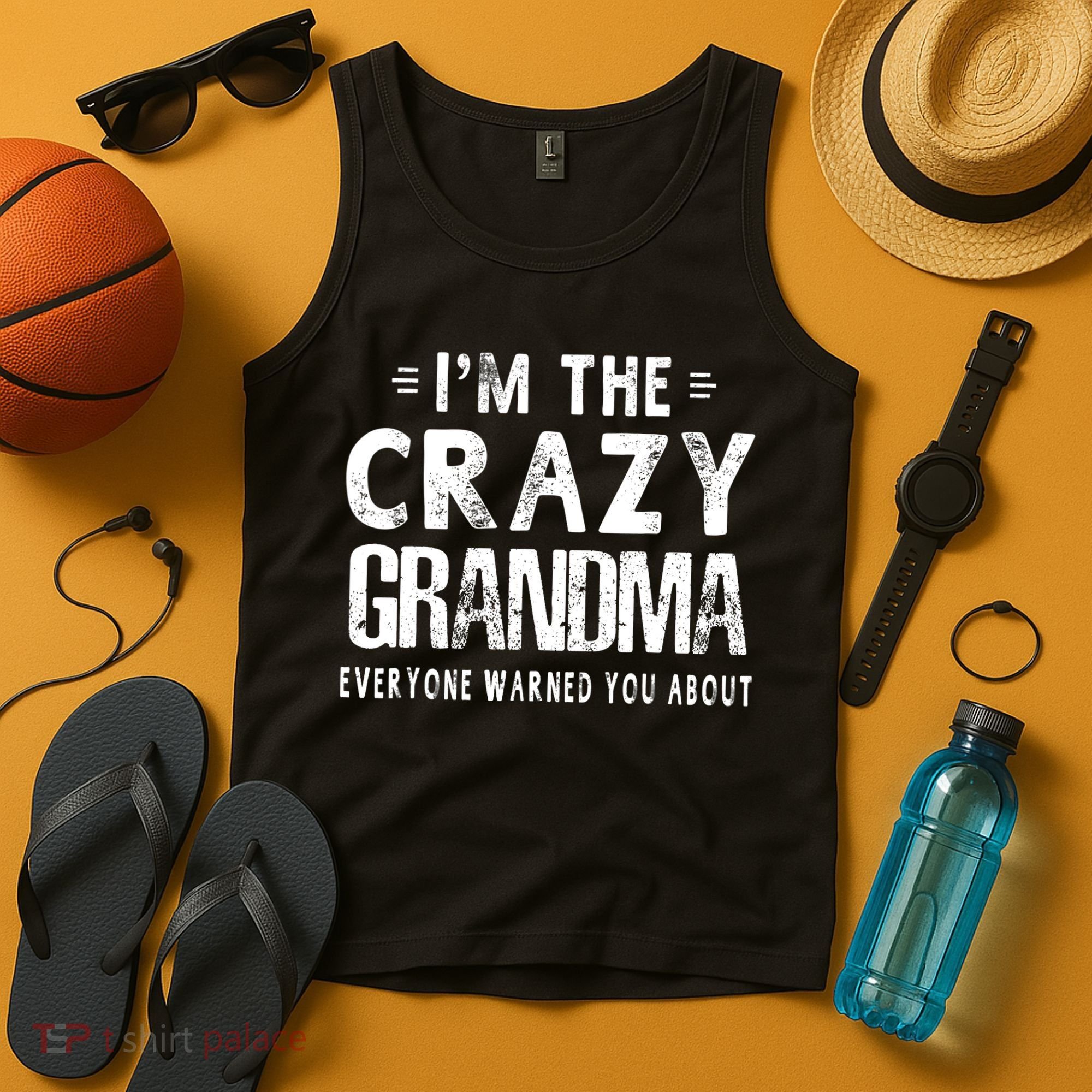 I'm The Crazy Grandma Everyone Warned You About Mother Day Tank Top