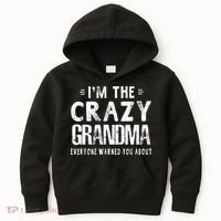 I'm The Crazy Grandma Everyone Warned You About Mother Day Kids Hoodie thumb 0