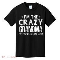 I'm The Crazy Grandma Everyone Warned You About Mother Day Kids T-Shirt thumb 0