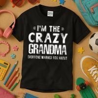 I'm The Crazy Grandma Everyone Warned You About Mother Day Kids T-Shirt thumb 3