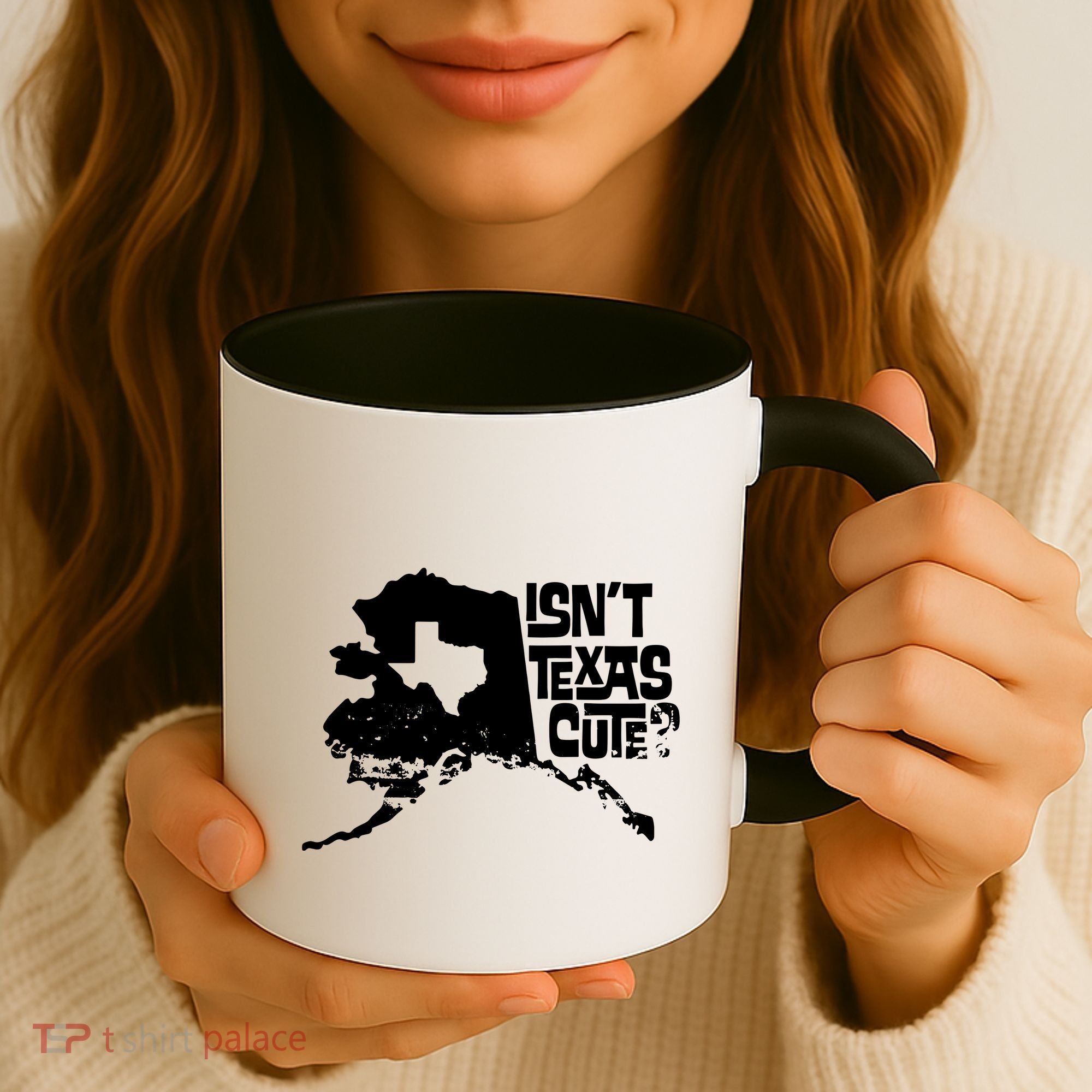 Isnt Texas Cute Alaska State Pride Anchorage Fairbanks Coffee Mug