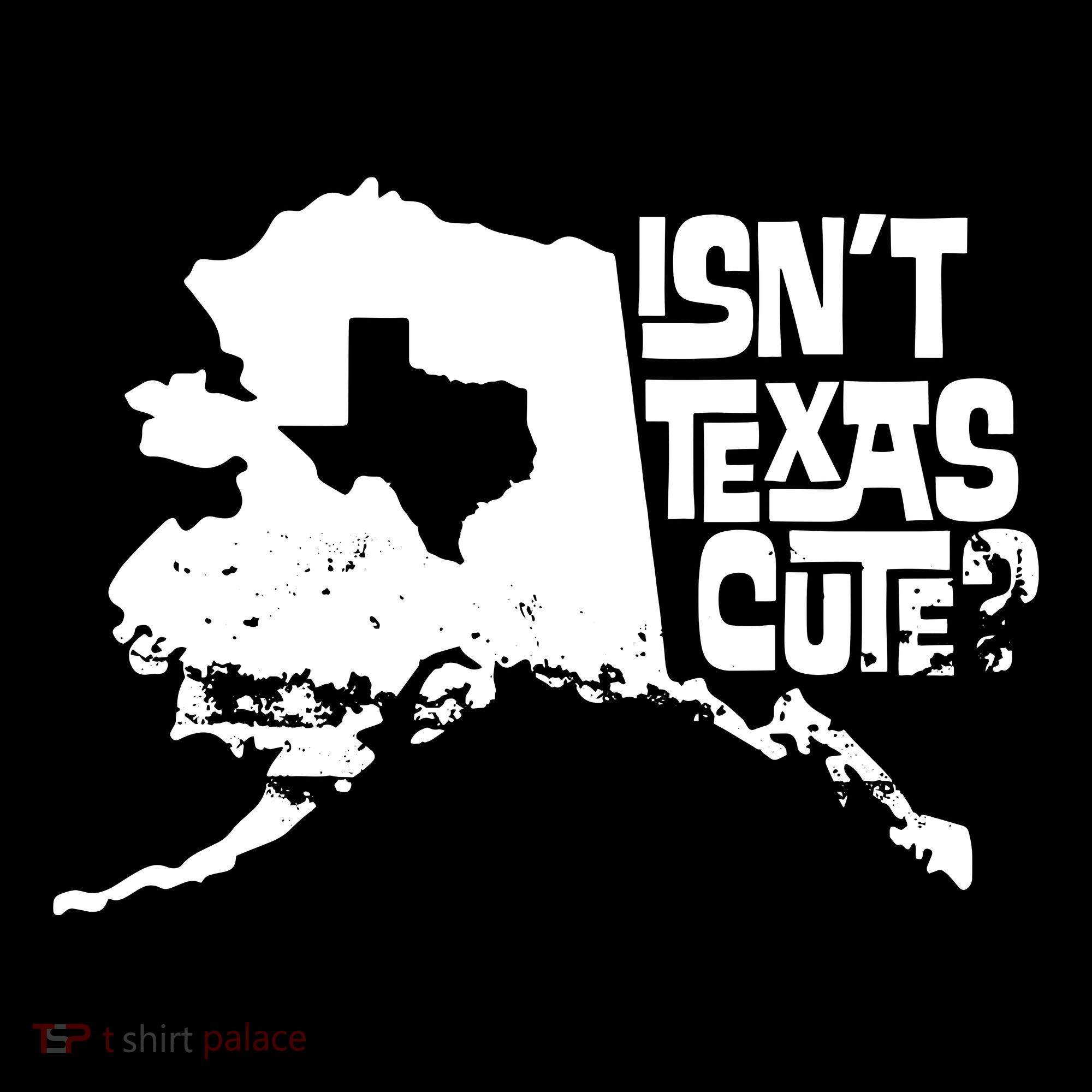 Isnt Texas Cute Alaska State Pride Anchorage Fairbanks Women's Hoodie