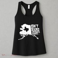 Isnt Texas Cute Alaska State Pride Anchorage Fairbanks Women's Tank Top thumb 3