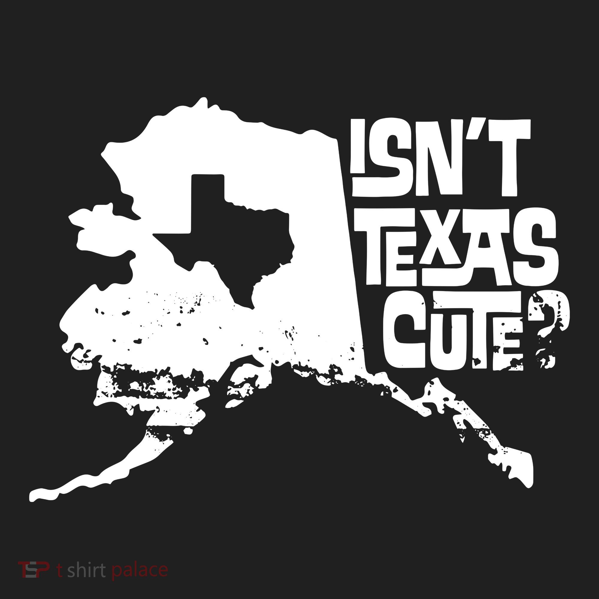 Isnt Texas Cute Alaska State Pride Anchorage Fairbanks Hat