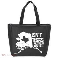 Isnt Texas Cute Alaska State Pride Anchorage Fairbanks Tote Bag thumb 0