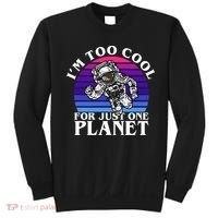 I'm Too Cool For Just One Planet Astronaut Sweatshirt thumb 0