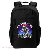 I'm Too Cool For Just One Planet Astronaut Backpack thumb 0