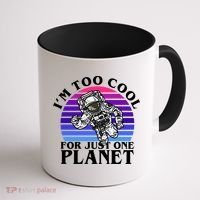 I'm Too Cool For Just One Planet Astronaut Coffee Mug thumb 1