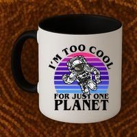 I'm Too Cool For Just One Planet Astronaut Coffee Mug thumb 2