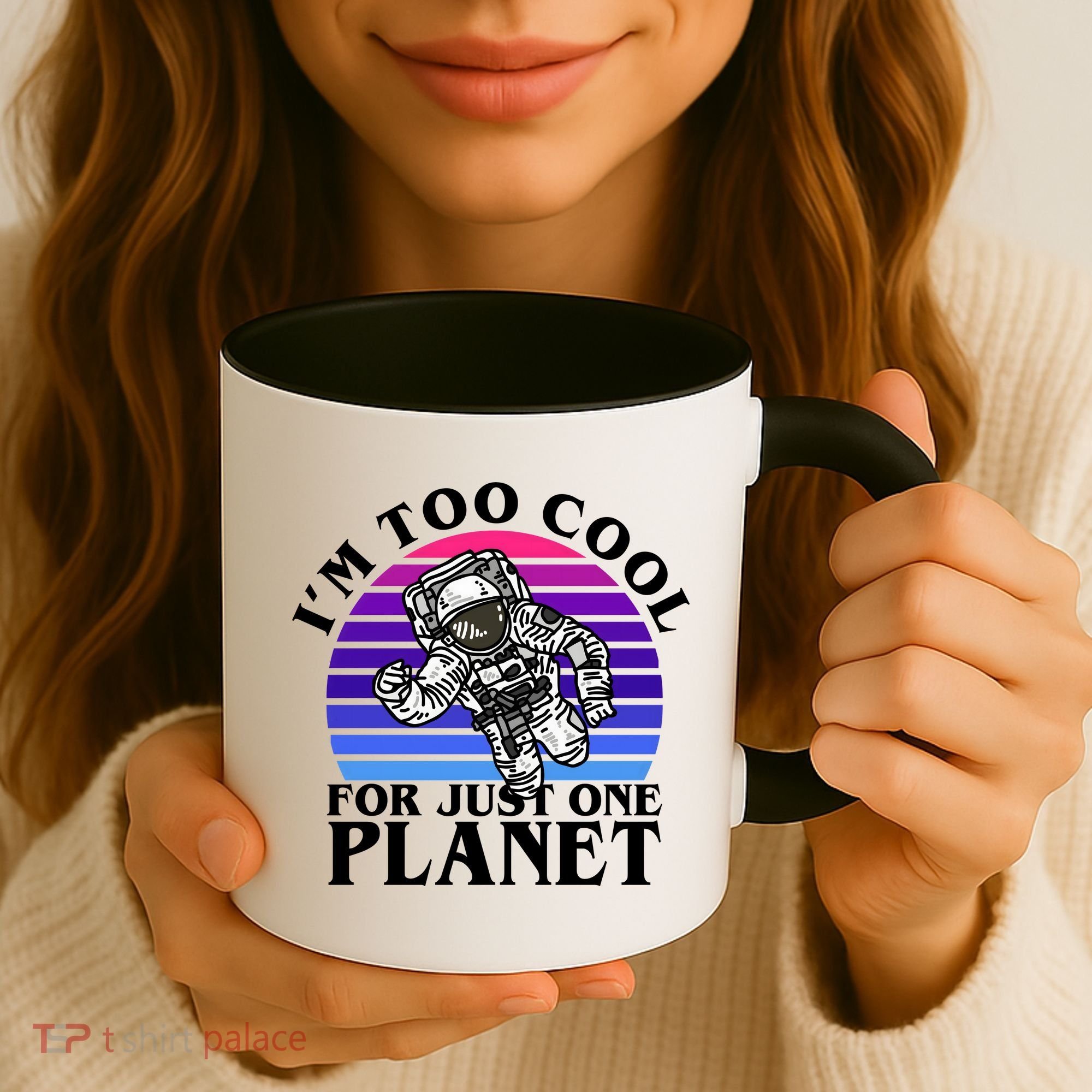 I'm Too Cool For Just One Planet Astronaut Coffee Mug