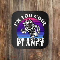 I'm Too Cool For Just One Planet Astronaut Coaster thumb 0